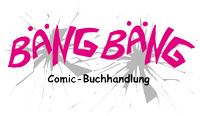 BÄNG BÄNG COMIC - BUCHHANDLUNG GmbH